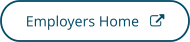Employers Home - opens in new tab or window